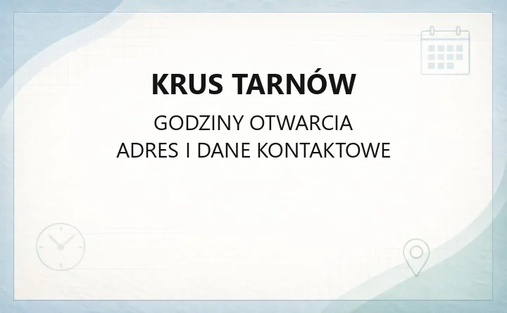 KRUS Tarnów - kontakt, godziny i obsługiwane gminy