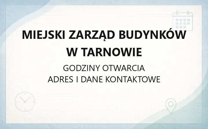 Miejski Zarząd Budynków w Tarnowie - kontakt, godziny, zgłaszanie awarii