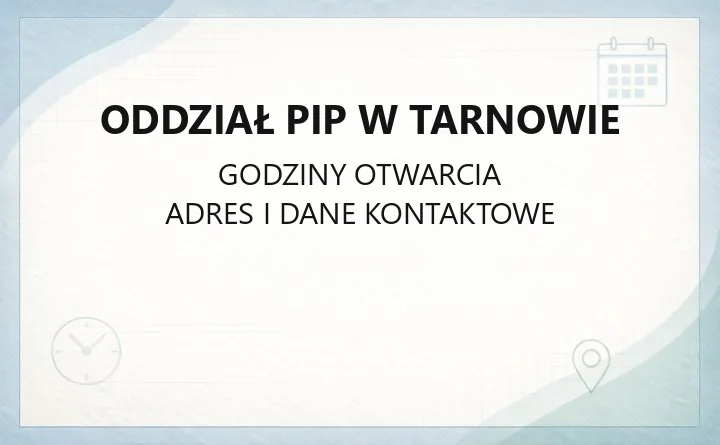 Oddział PIP w Tarnowie - kontakt, skargi i porady prawne