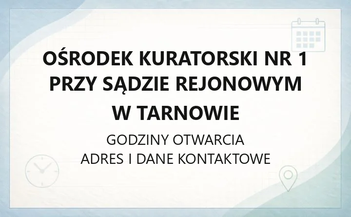 Ośrodek Kuratorski Nr 1 przy Sądzie Rejonowym w Tarnowie - kontakt