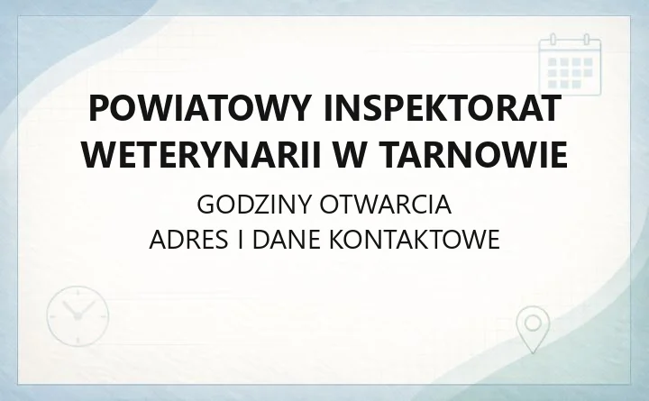 Powiatowy Inspektorat Weterynarii w Tarnowie - kontakt, zgłoszenia, godziny