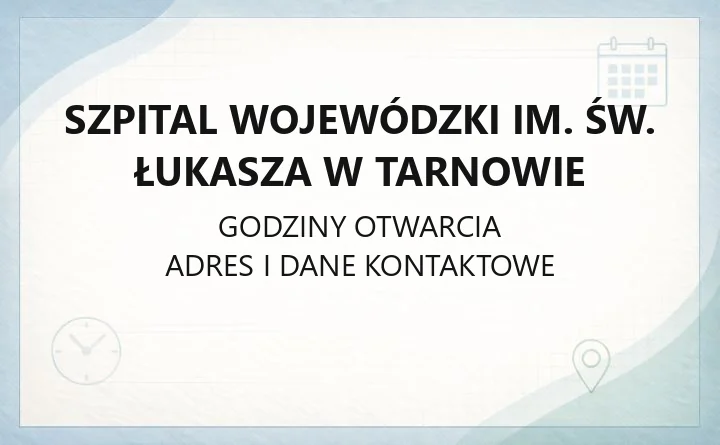Szpital Wojewódzki im. św. Łukasza w Tarnowie - kontakt, rejestracja, oddziały