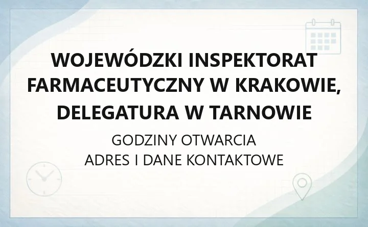 Wojewódzki Inspektorat Farmaceutyczny w Krakowie, Delegatura w Tarnowie - kontakt i dojazd