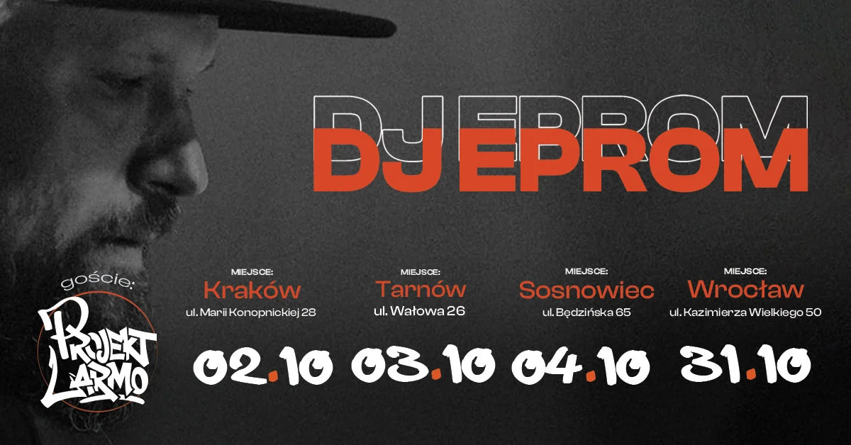 Grafika promocyjna wydarzenia Dj Eprom i Projekt LARMO Tour 2026: cztery koncerty w Krakowie, Tarnowie, Sosnowcu i Wrocławiu