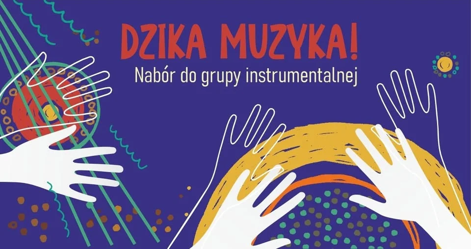 Grafika promocyjna wydarzenia Dzika muzyka! Nabór do grupy instrumentalnej w Tarnowie