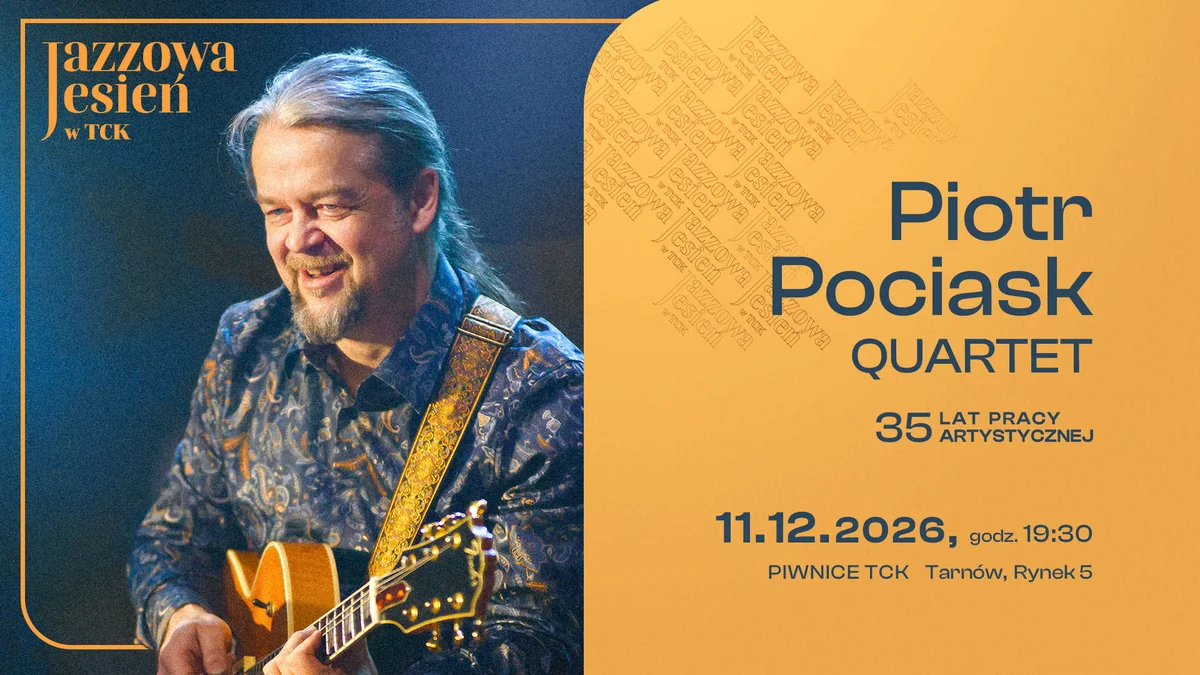 Grafika promocyjna wydarzenia Jazzowa Jesień w TCK: Piotr Pociask Quartet