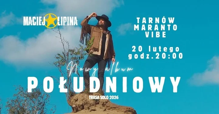 Grafika promocyjna wydarzenia Maciej Lipina SOLO — POŁUDNIOWY (Tarnów, Maranto Vibe)
