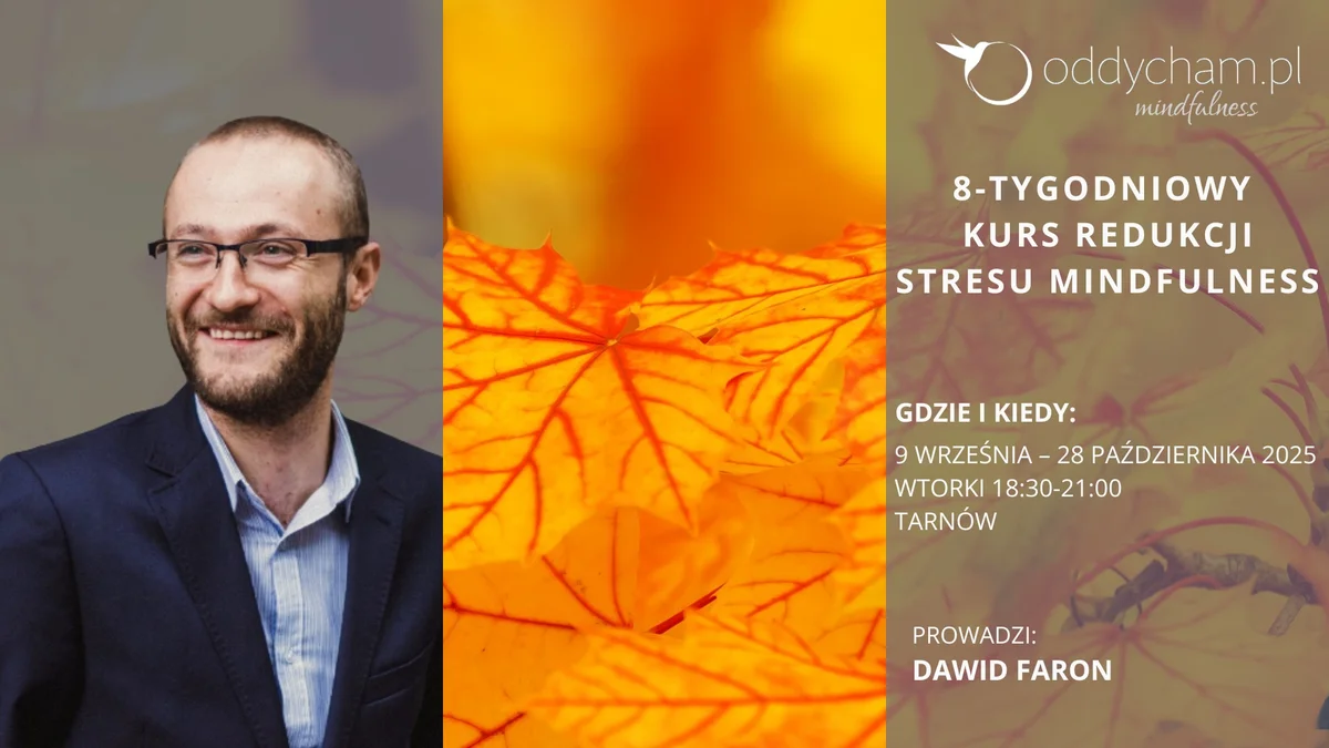 Grafika promocyjna wydarzenia Osiem tygodni nauki redukcji stresu metodą mindfulness w Tarnowie