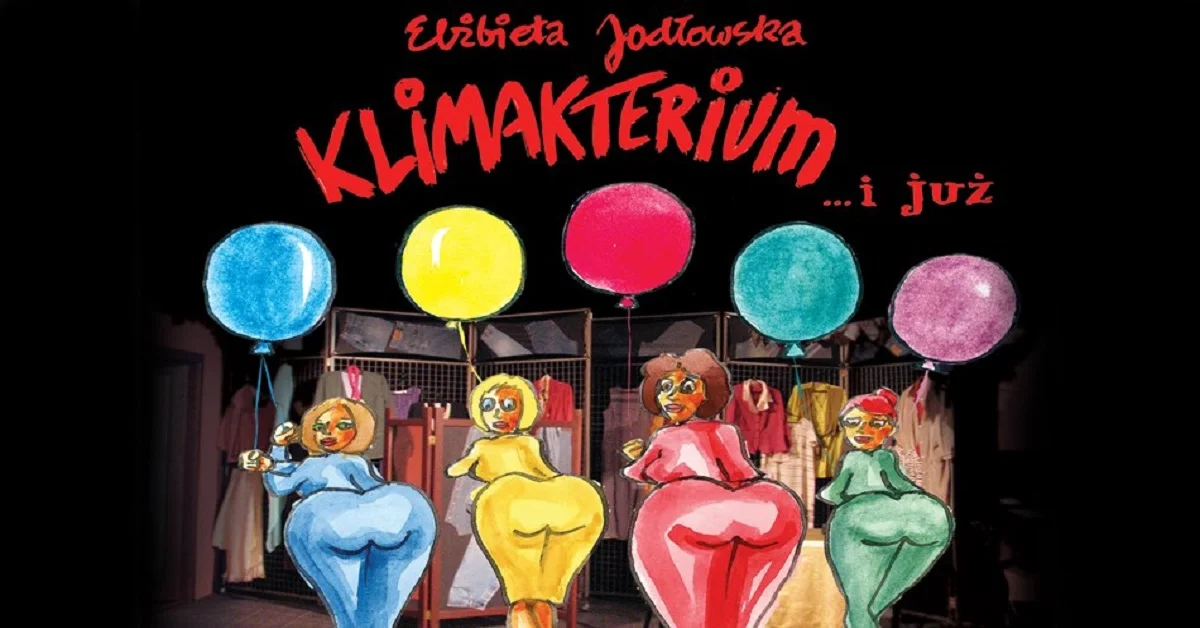 Grafika promocyjna wydarzenia Spektakl teatralny o menopauzie w Tarnowie
