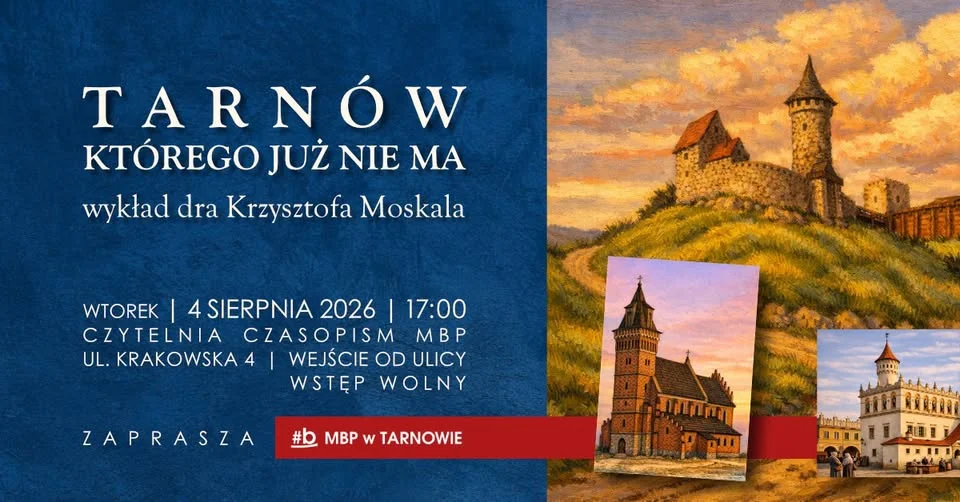 Grafika promocyjna wydarzenia Tarnów, którego już nie ma – historia miasta