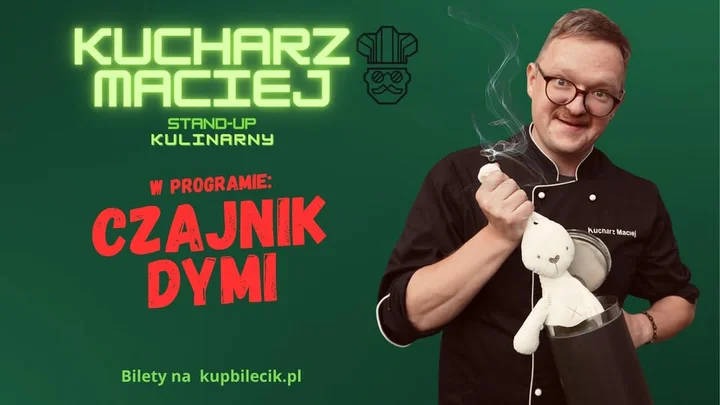 Grafika promocyjna wydarzenia Kucharz Maciej — „Czajnik dymi” (nowy kulinarny stand-up)