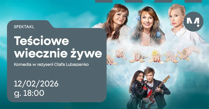 Grafika promocyjna wydarzenia Teściowe wiecznie żywe — komedia o teściowych, które w końcu muszą odpuścić