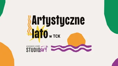 Grafika promocyjna wydarzenia Wakacyjne warsztaty artystyczne dla dzieci i młodzieży w Tarnowie