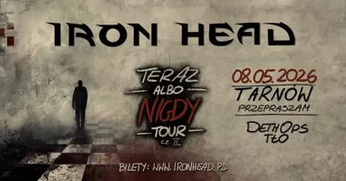 Grafika promocyjna wydarzenia Iron Head, DethOps i Tło zagrają w Tarnowie. Teraz albo Nigdy Tour w Piwnicy Przepraszam