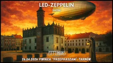 Grafika promocyjna wydarzenia LED‑ZEPPELIN SHOW by Zeppelinians – Tarnów, 26 kwietnia 2026