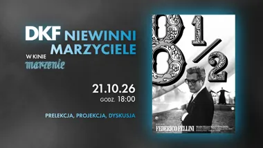 Grafika promocyjna wydarzenia „Osiem i pół” w Dyskusyjnym Klubie Filmowym „Niewinni Marzyciele”