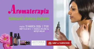 Grafika promocyjna wydarzenia Spotkanie z aromaterapią „Kobiecość otulona olejkami” — Filia nr 2, Os. Zielone