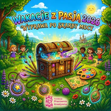 Grafika promocyjna wydarzenia Warsztaty Wakacyjne Tarnów 2026 – Wakacje z Pasją w Pracowni Kreatywnej
