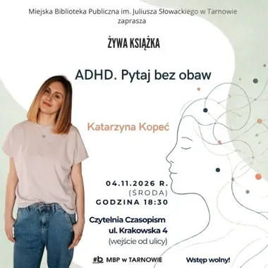 Grafika promocyjna wydarzenia Żywa książka: ADHD. Pytaj bez obaw – spotkanie z Katarzyną Kopeć