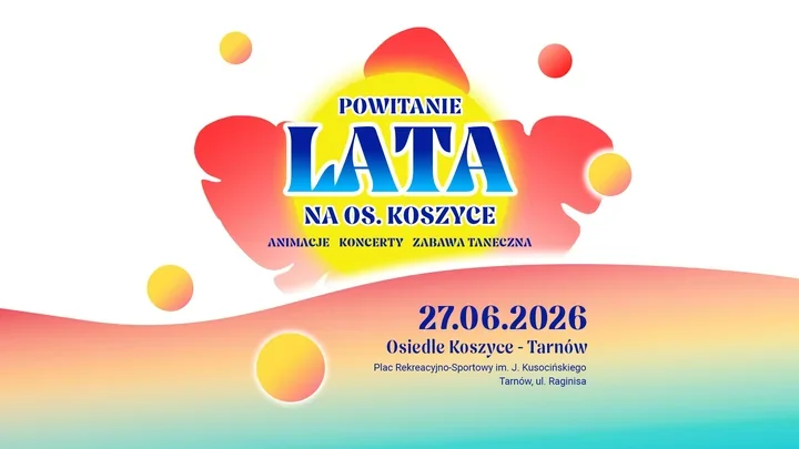 Na osiedlu Koszyce lato zacznie się od koncertów i rodzinnej zabawy