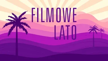 Filmowe Lato wraca do Marzenia. Dziewięć niedzielnych seansów