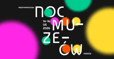 Tarnów szykuje trzydniową Noc Muzeów. 49 wydarzeń bez biletu