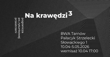 Rysunek wymyka się kartce i trafia do Tarnowa w nowej odsłonie