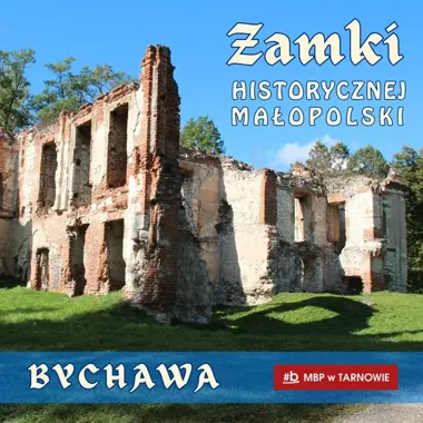 Po zamku została zagadka. Bychawa w kolejnym odcinku tarnowskiego cyklu