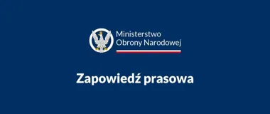 Grafika z logo Ministerstwa Obrony Narodowej i napisem Zapowiedź prasowa na niebieskim tle.