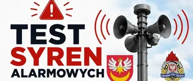 Syreny w całym powiecie tarnowskim zabrzmią na próbę - mieszkańcy mają nie reagować